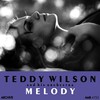 Teddy Wilson & His Orchestra - Melody in F