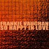 frankie vaughan - So Happy in Love