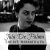 Jula De Palma - Che m'è 'mparato a fa