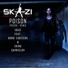 Skazi、arno carstens、Shira Gavrielov - Poison