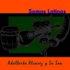 Adalberto Alvarez y Su Son《Somos Latinos》[MP3/LRC]