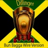dillinger - Bun Bagga Wire Version