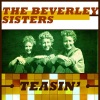 the beverley sisters《Teasin'》[MP3/LRC]