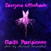 Cincinnati Pops Orchestra、Erich Kunzel - Gaité Parisienne : I. Overture (La 