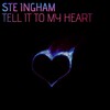 Ste Ingham - Tell It to My Heart (Radio Edit)