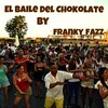 Franky Fazz - El Baile del Chokolate