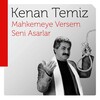 Kenan Temiz - İlk Akşamdan Meyhaneden Bir Masa Seçtik