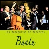 Los Muñequitos De Matanzas - Bantu