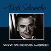 Rudi Schuricke - Wir zwei sind die besten Kameraden