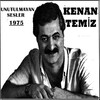 Kenan Temiz - Uykudamısın Sevgili Yarim