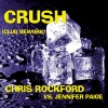 Chris Rockford、Jennifer Paige - Crush (Club Rework)(Chris Rockford & Phil Dinner Radio Edit)
