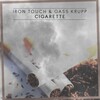 Iron Touch、Gass Krupp - Cigarette