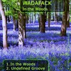 Wadafack - In the Woods