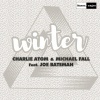Charlie Atom、Michael Fall、Joe Bateman - Winter (Radio Edit)