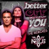 (We Are) Nexus - Better off Without You (Dave Audé Remix)