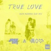 Sam Ray、Jose AM (何塞AM) - True Love (Jack Mazzoni Day Mix Radio Edit)