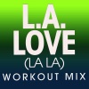 Nicki Bliss - L.A.Love (La La Workout Mix Remix)