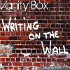 Vanity Box - Writing on the Wall