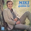 Miki Jevremović - Gubim Te