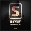 Adrenalize - Far From Home (Original Mix)