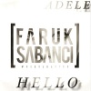 Faruk Sabanci - Hello (Faruk Sabanci Remix)