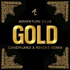 Candyland、Adventure Club、Revoke《Gold (Candyland & REVOKE Remix)》[MP3/LRC]