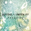 Alyusha、Linden Jay - Paradise