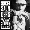 Ben Saunders - Heartstrings (This Is Love)