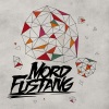 Mord Fustang - Something a bit more