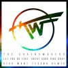 Kids Want Techno、Great Good Fine OK、The Chainsmokers - Let You Go (Kids Want Techno Remix)