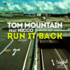 Nicco、Tom Mountain - Run It Back (Original Mix Edit) - remix