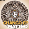 Matteo《Chango (Original Mix)《remix》[MP3/LRC]