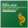 Rob & Jack、The Royalties STHLM - Walking On Air (Radio Edit)
