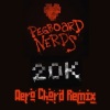 Pegboard Nerds - 20k (Aero Chord Remix)