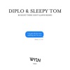WYLN、Diplo、Gent & Jawns、Sleepy Tom - Be Right There (WYLN Edit)