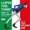 You & The Explosion Band - THEME FROM LUPIN III 2015