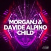 MORGANJ、Davide Alpino - Child (Original Mix)