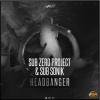 Sub Zero Project、Sub Sonik - Headbanger (Extended Mix)