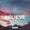 Abel Ramos、Hurt - Believe (Original Mix)