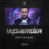 Waverider - For The Music (Radio Edit)