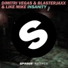 Dimitri Vegas & Like Mike、Blasterjaxx - Insanity