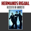 Hermanos Rigual - Necesito un Amorcito