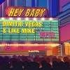 Dimitri Vegas & Like Mike、Diplo、Deb's Daughter - Hey Baby