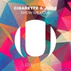 Cigarette & Juice - Show Me Love (Radio Edit)