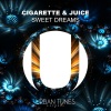 Cigarette & Juice - Sweet Dreams (Radio Edit)