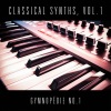 Alma Chillout、The Einstein Classical Music Collection for Baby、New Age Piano Masters《Classical Synths, Vol. 1 : Gymnopédie No. 1 (Erik Satie)》[MP3/LRC]