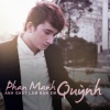 Phan Manh Quynh - Anh Ghet Lam Ban Em