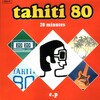 TAHITI 80 - Tahiti record