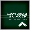 RanchaTek、Stanny Abram - Around the World