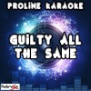 ProLine Karaoke - Guilty All the Same[Originally Performed By Linkin Park] (Karaoke Version)